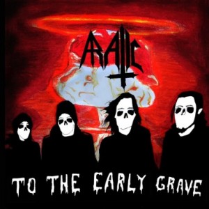 Aratic  To The Early Grave