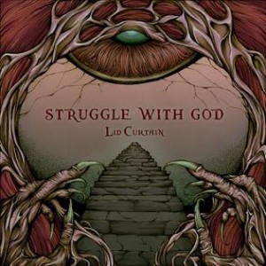 Struggle with God  Lid Curtain