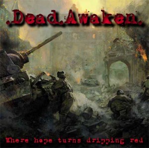 Dead Awaken  Where Hope Turns Dripping Red