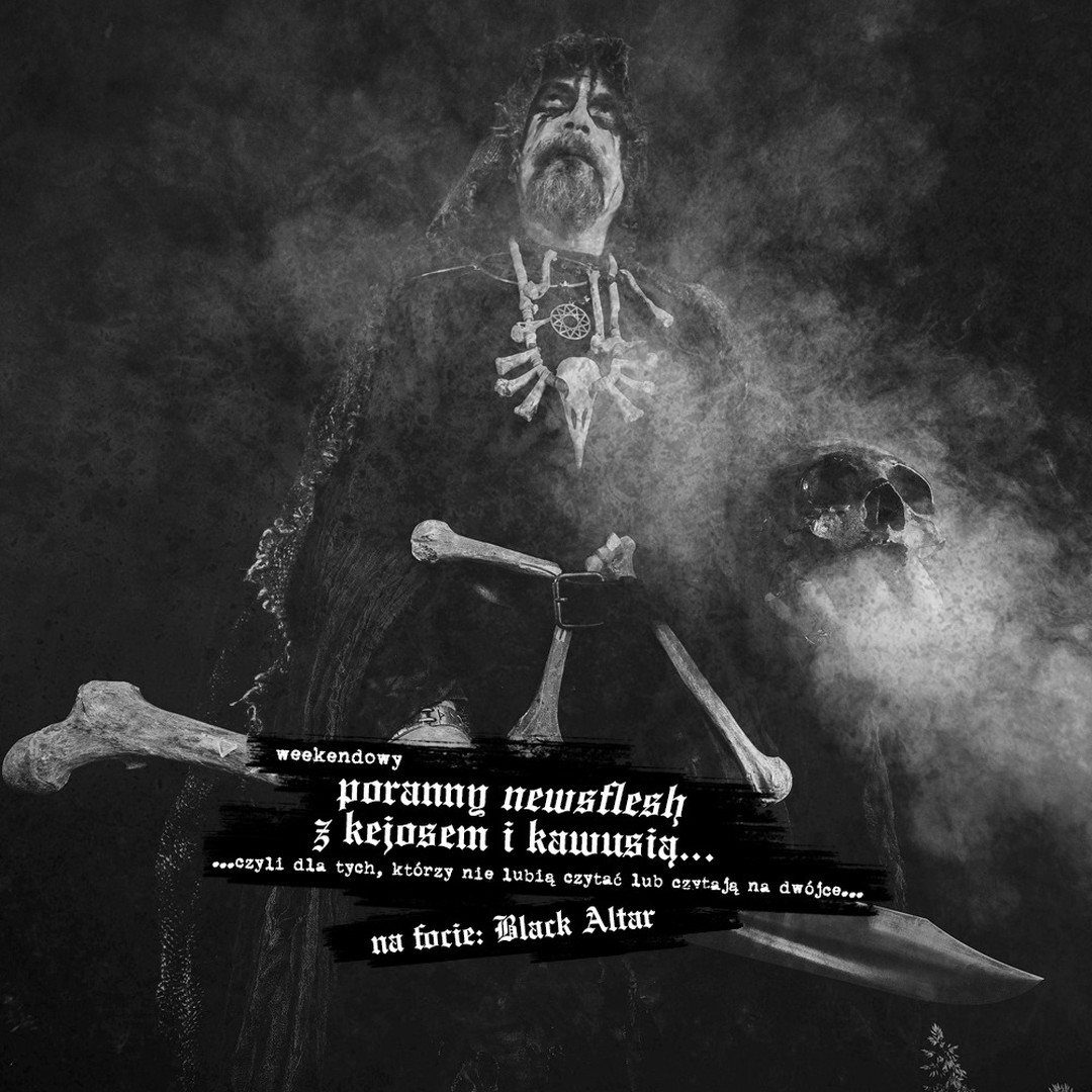 Łapta nowe wydanie newsflesha…

chaosvault.com/newsy/newsflesh-26-37-2022

Fotę tego wydania zdobi foto autorstwa @arturtarczewskiphoto 

#blackaltar #spektrummortis #powerfromhell #mimorium #plasmodulated #adaestuo #blackmetal #thrashmetal #deathmetal #coffee #newsflesh #chaosvault