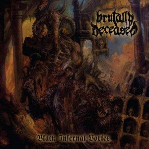 Brutally Deceased Black Infernal Vortex