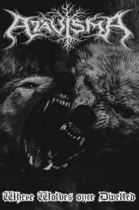 Atavisma Where Wolves Once Dwelled