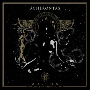 Acherontas  Ma IoN (Formulas of Reptilian Unification)