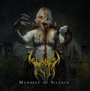 Slaves of Evil Madness of Silence