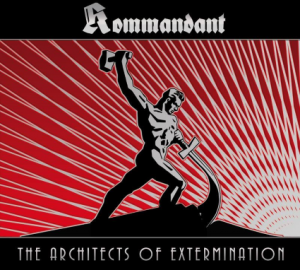 Kommandant The Architects of Extermination