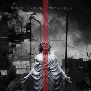 Infernal Bizarre Prometeusz
