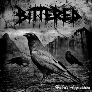 Bittered  Hubris Aggression