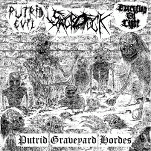 Sacrofuck Execution of Light Putrid Evil Putrid Graveyard Hordes