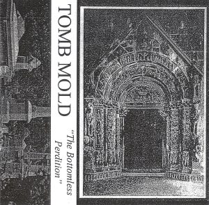 Tomb Mold The Bottomless Perdition