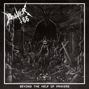 Bunker 66 > Beyond the Help of Prayers