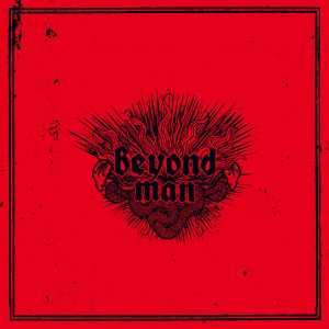 Beyond Man Beyond Man