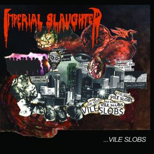 Imperial Slaughter > .​.​.​Vile Slobs