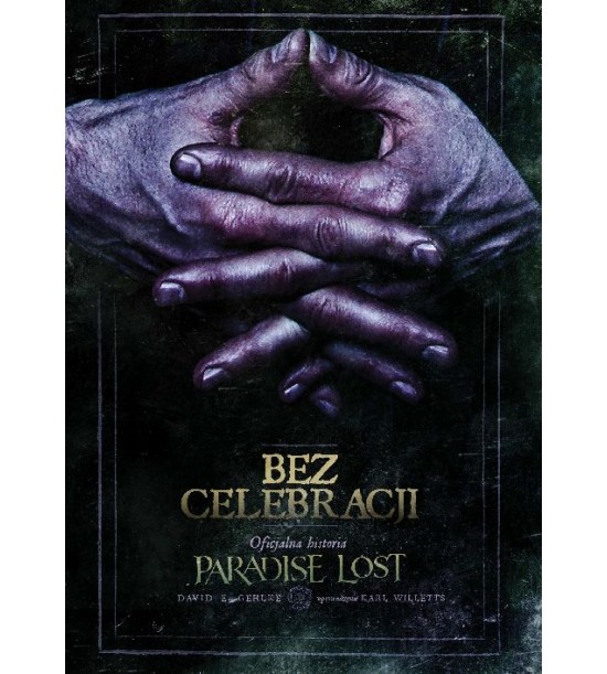 bez-celebracji-oficjalna-historia-paradise-lost-david-gehlke-oprawa-twarda