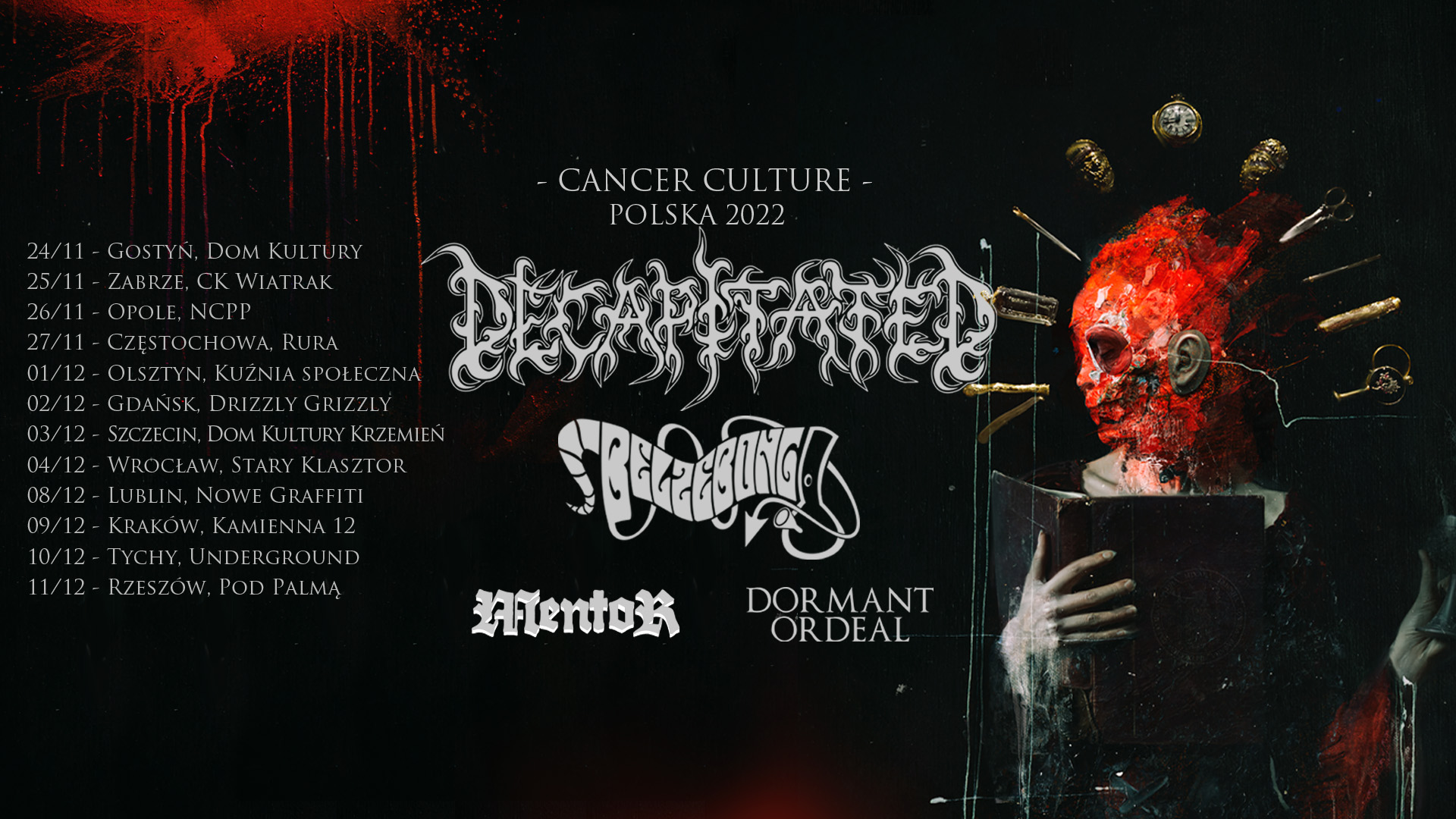 Cancer Culture: Decapitated, Belzebong, Mentor, Dormant Ordeal; Drizzly Grizzly, Gdańsk; 2 grudnia 2022