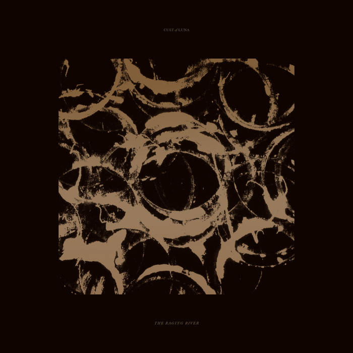 Cult of Luna The Raging River