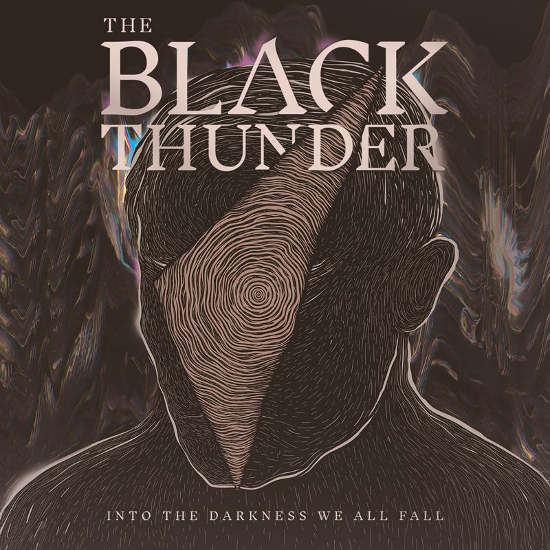 The Black Thunder > Into the Darkness We All Fall