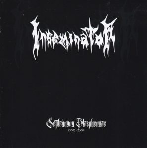 Inseminator > Septennium Blasphemiae (2002-2009)
